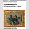 Major Problems in African American History - 2nd Edition