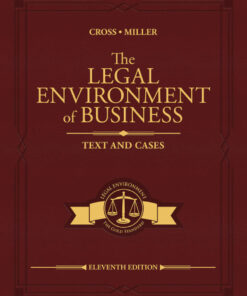 The Legal Environment of Business: Text and Cases - 11th Edition