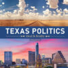 Texas Politics: Ideal and Reality, Enhanced - 13th Edition
