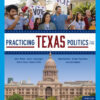 Practicing Texas Politics, Enhanced - 17th Edition