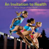 An Invitation to Health: Taking Charge of Your Health - 19th Edition