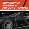 Today's Technician: Automotive Heating & Air Conditioning Classroom Manual and Shop Manual - 7th Edition