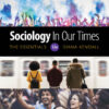 Sociology in Our Times: The Essentials - 12th Edition