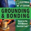 Electrical Grounding and Bonding - 6th Edition