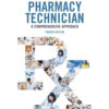 The Pharmacy Technician: A Comprehensive Approach - 4th Edition