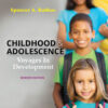 Childhood and Adolescence: Voyages in Development - 7th Edition