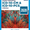 Understanding ICD-10-CM and ICD-10-PCS: A Worktext - 2020 - 5th Edition