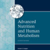 Advanced Nutrition and Human Metabolism - 8th Edition