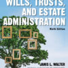 Wills, Trusts, and Estate Administration - 9th Edition