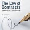 The Law of Contracts and the Uniform Commercial Code - 4th Edition
