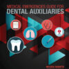 Medical Emergencies Guide for Dental Auxiliaries - 5th Edition