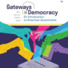 Gateways to Democracy: An Introduction to American Government - 5th Edition