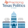 Practicing Texas Politics - 18th Edition