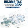 Income Tax Fundamentals 2022 - 40th Edition