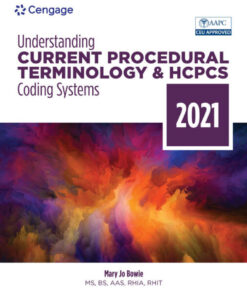 Understanding Current Procedural Terminology and HCPCS Coding Systems, 2021 - 8th Edition