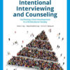 Intentional Interviewing and Counseling: Facilitating Client Development in a Multicultural Society - 10th Edition