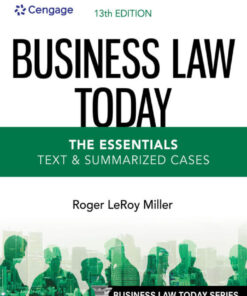 Business Law Today, The Essentials: Text and Summarized Cases - 13th Edition