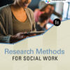 Empowerment Series: Research Methods for Social Work - 9th Edition