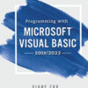 Programming With Microsoft Visual Basic 2019/2022 - 9th Edition