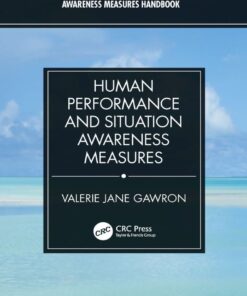 Human Performance and Situation Awareness Measures - 3rd Edition