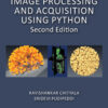 Image Processing and Acquisition using Python - 2nd Edition