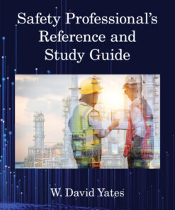 Safety Professional's Reference and Study Guide - 3rd Edition