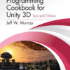 C# Game Programming Cookbook for Unity 3D - 2nd Edition