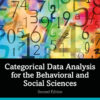 Categorical Data Analysis for the Behavioral and Social Sciences - 2nd Edition