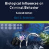 Biological Influences on Criminal Behavior - 2nd Edition