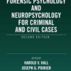 Forensic Psychology and Neuropsychology for Criminal and Civil Cases - 2nd Edition