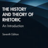 The History and Theory of Rhetoric - 7th Edition