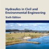 Hydraulics in Civil and Environmental Engineering - 6th Edition