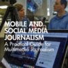 Mobile and Social Media Journalism - 2nd Edition