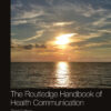 The Routledge Handbook of Health Communication - 3rd Edition