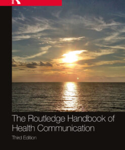 The Routledge Handbook of Health Communication - 3rd Edition
