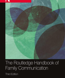 The Routledge Handbook of Family Communication - 3rd Edition