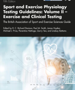 Sport and Exercise Physiology Testing Guidelines: Volume II - Exercise and Clinical Testing - 2nd Edition