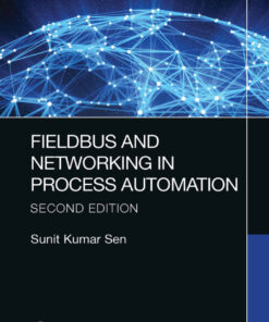 Fieldbus and Networking in Process Automation - 2nd Edition