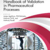 Handbook of Validation in Pharmaceutical Processes - 4th Edition