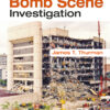 Practical Bomb Scene Investigation - 3rd Edition