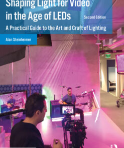 Shaping Light for Video in the Age of LEDs - 2nd Edition