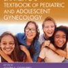 Sanfilippo's Textbook of Pediatric and Adolescent Gynecology - 2nd Edition