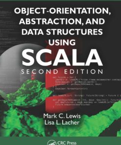 Object-Orientation, Abstraction, and Data Structures Using Scala - 2nd Edition