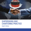 Shipbroking and Chartering Practice - 8th Edition