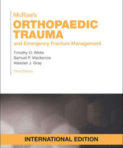 McRae's Orthopaedic Trauma and Emergency Fracture Management - 3rd Edition