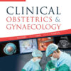Clinical Obstetrics and Gynaecology - 4th Edition