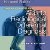 Chapman & Nakielny's Aids to Radiological Differential Diagnosis - 7th Edition