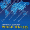 A Practical Guide for Medical Teachers - 6th Edition