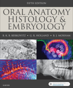 Oral Anatomy, Histology and Embryology - 5th Edition