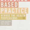 Evidence-Based Practice Across the Health Professions - 3rd Edition